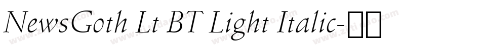 NewsGoth Lt BT Light Italic字体转换
